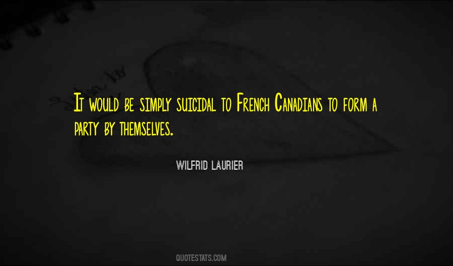 Wilfrid Laurier Quotes #151331