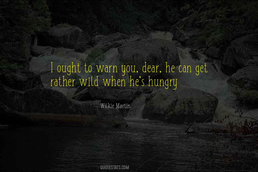 Wilkie Martin Quotes #1799437