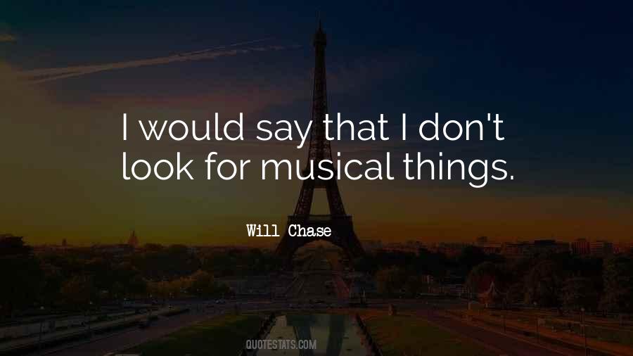 Will Chase Quotes #1803524