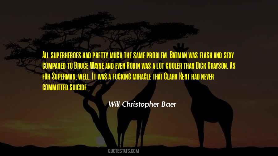 Will Christopher Baer Quotes #1690466