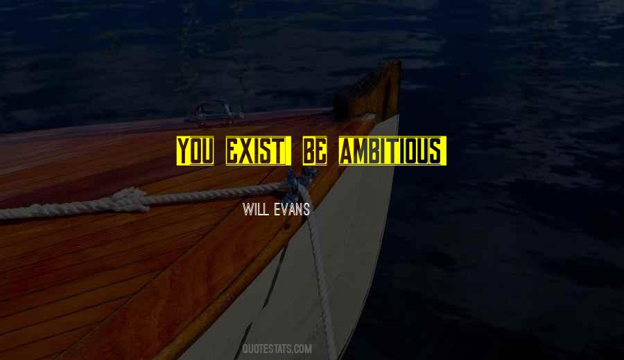 Will Evans Quotes #890236 Will Evans Quotes #890236