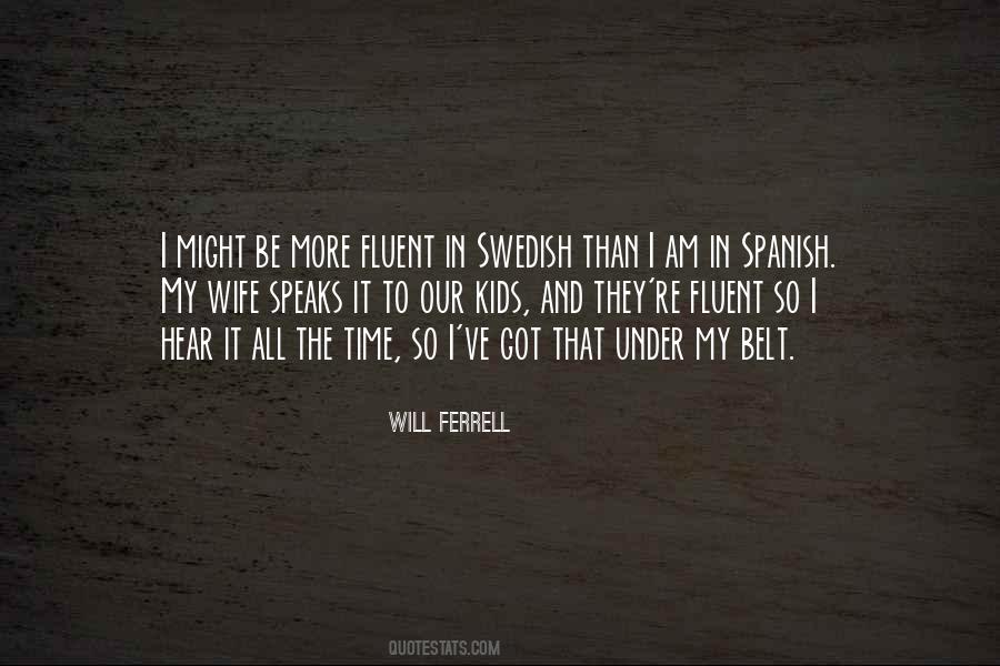 Will Ferrell Quotes #1007546