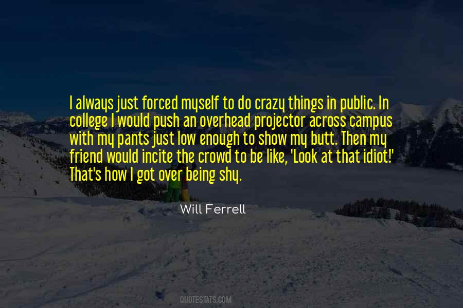 Will Ferrell Quotes #588221