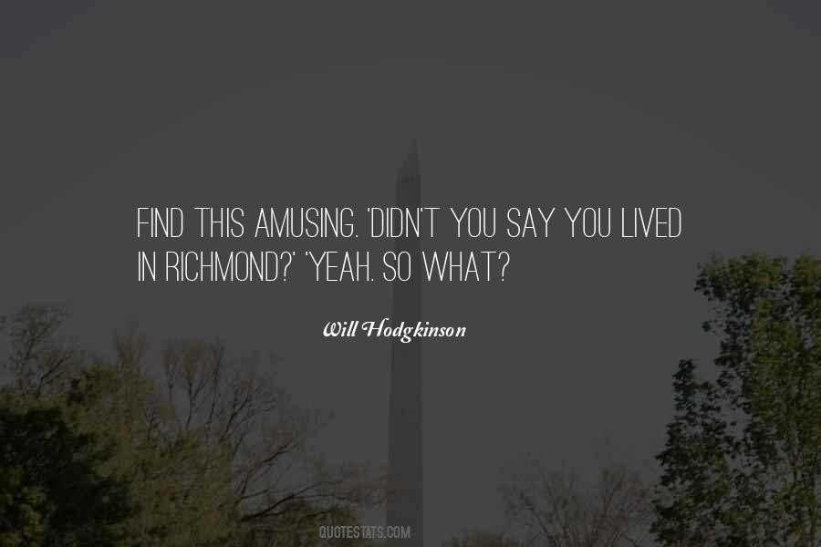 Will Hodgkinson Quotes #1722367