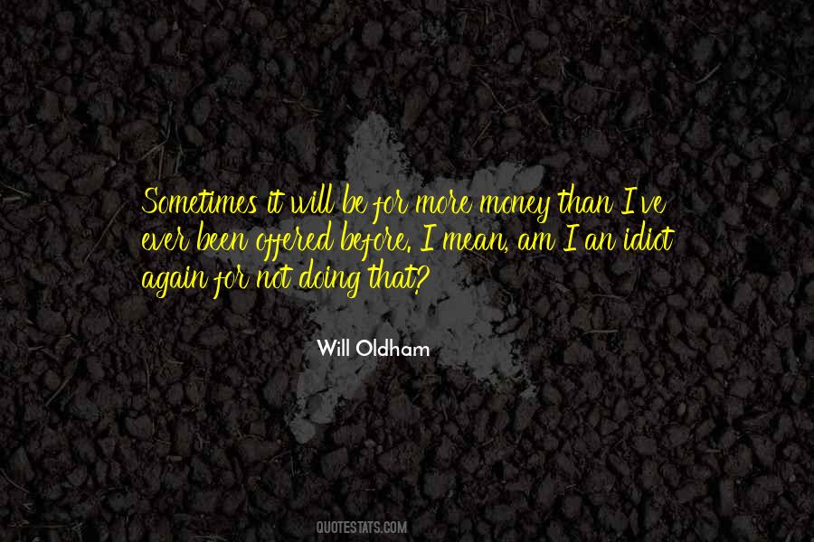 Will Oldham Quotes #1104931