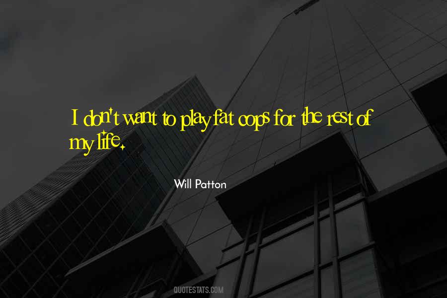 Will Patton Quotes #1768006 Will Patton Quotes #1768006