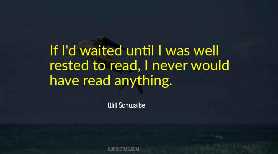 Will Schwalbe Quotes #1362412