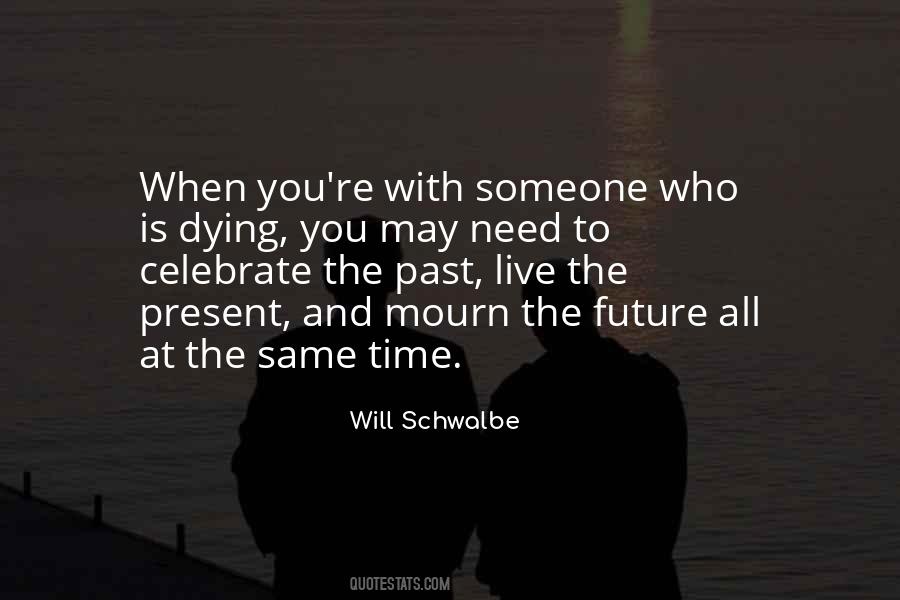 Will Schwalbe Quotes #685851