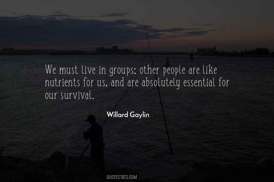 Willard Gaylin Quotes #1204439