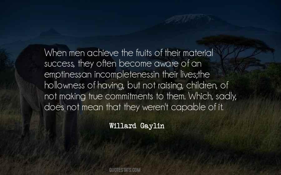 Willard Gaylin Quotes #731335