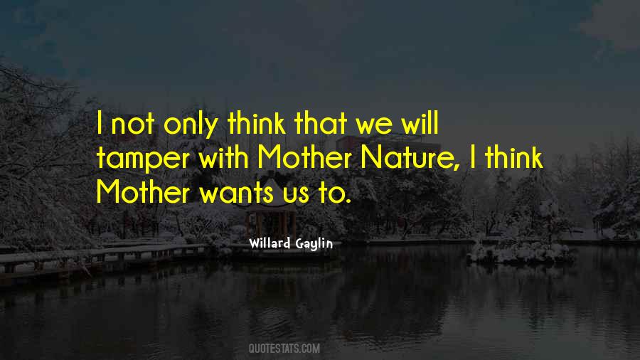 Willard Gaylin Quotes #988390