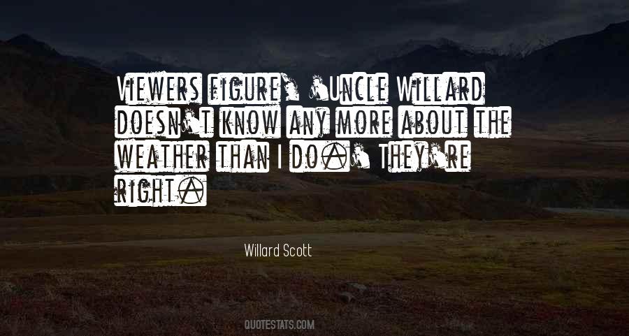 Willard Scott Quotes #1282379