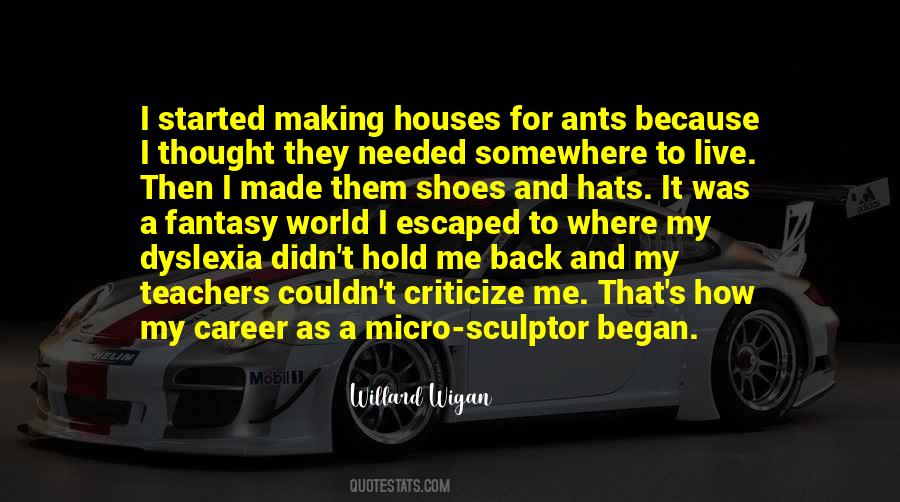 Willard Wigan Quotes #1472352