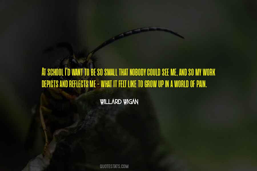 Willard Wigan Quotes #148364