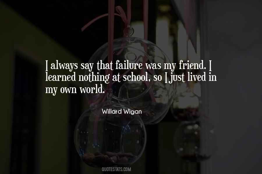 Willard Wigan Quotes #1755721
