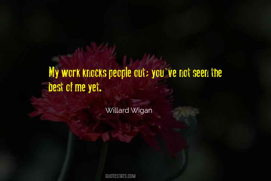 Willard Wigan Quotes #1761164