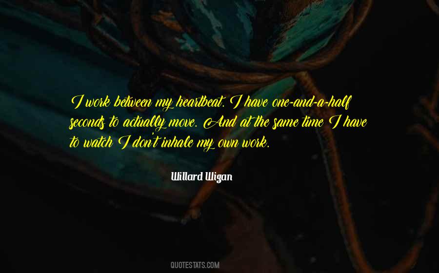 Willard Wigan Quotes #800746