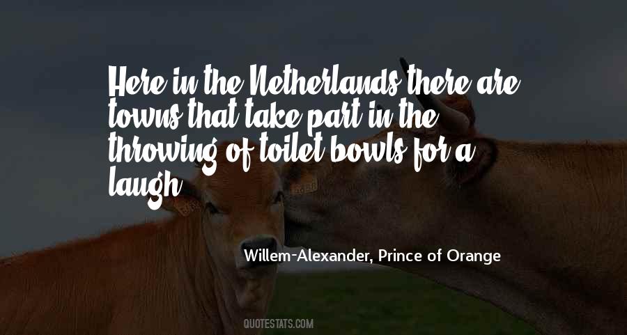 Willem-Alexander, Prince Of Orange Quotes #122000
