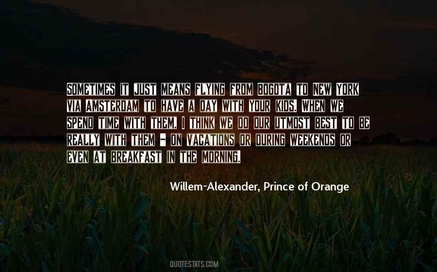 Willem-Alexander, Prince Of Orange Quotes #1391238