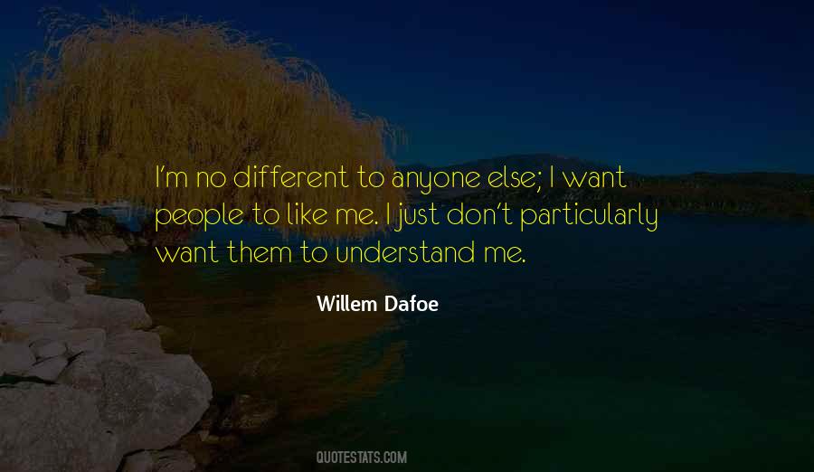 Willem Dafoe Quotes #1542186