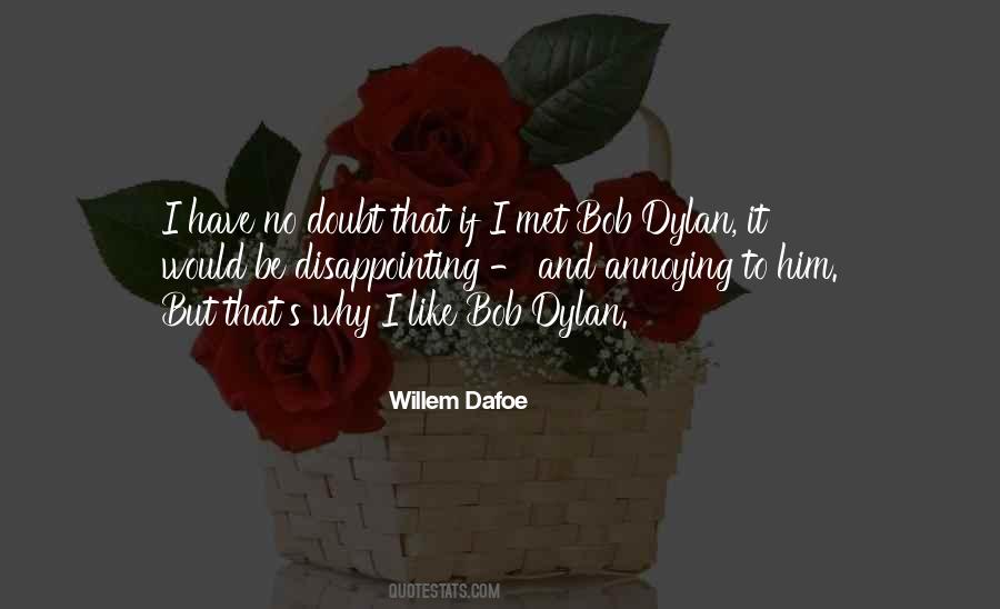 Willem Dafoe Quotes #1784923