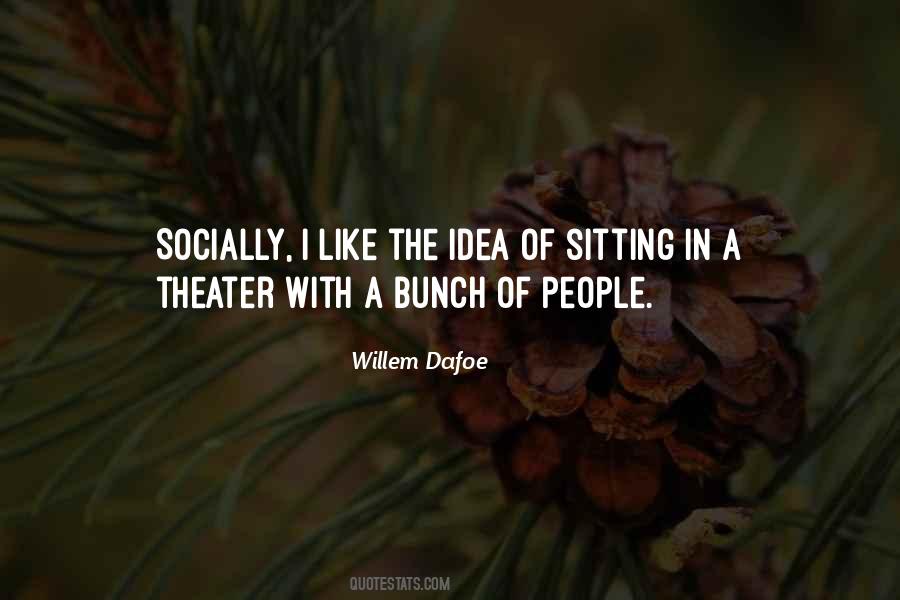 Willem Dafoe Quotes #698917