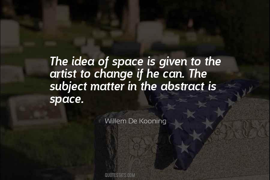 Willem De Kooning Quotes #326818