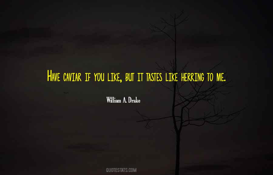 William A. Drake Quotes #203683