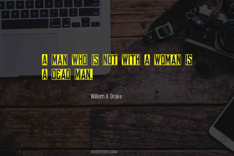 William A. Drake Quotes #716241