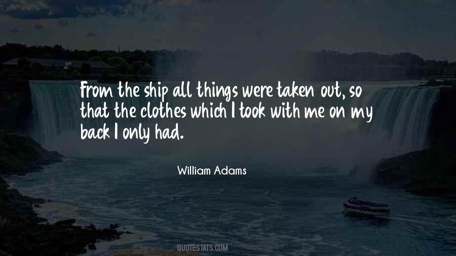 William Adams Quotes #1216247