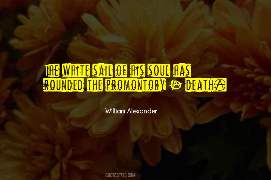 William Alexander Quotes #480104