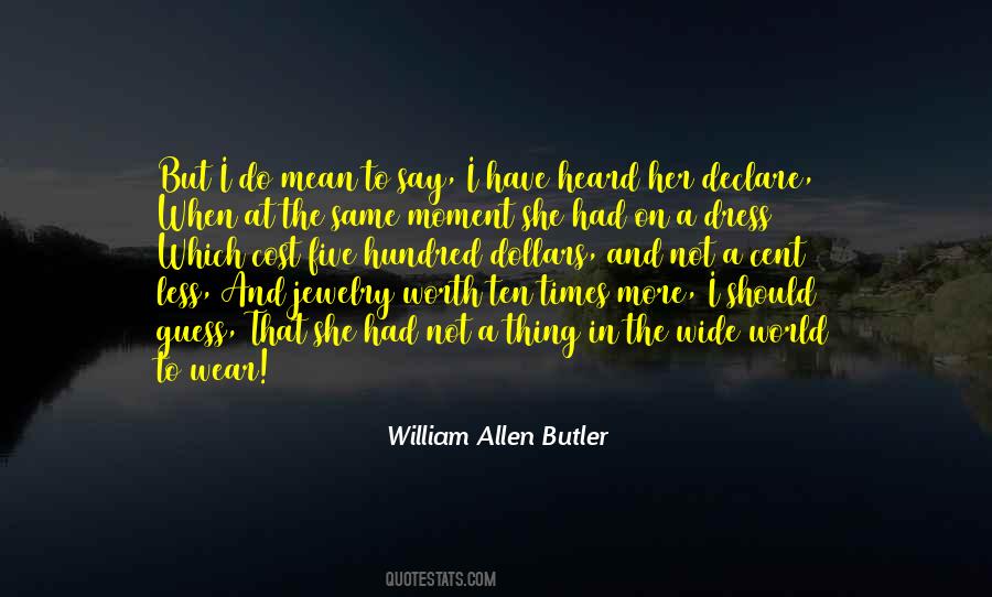 William Allen Butler Quotes #979527