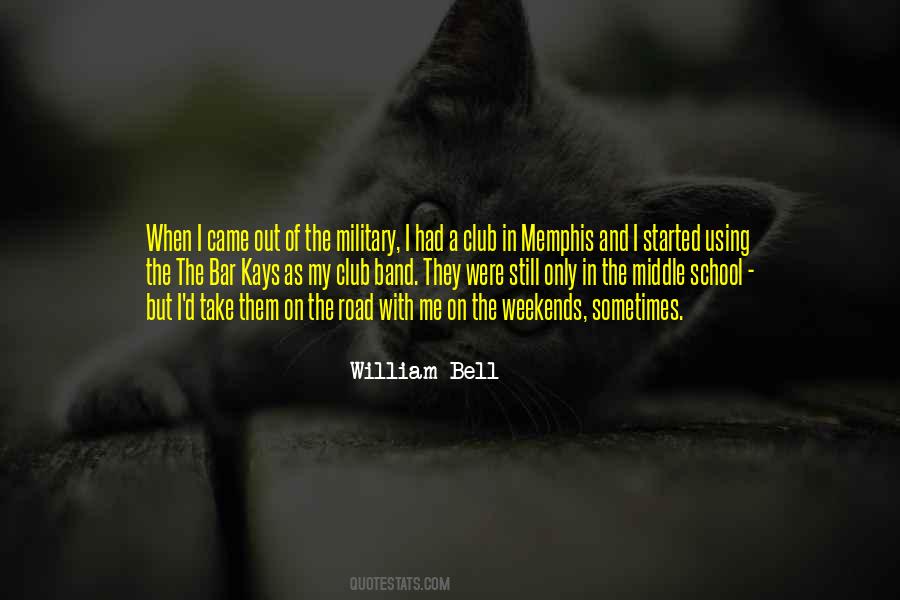 William Bell Quotes #1645699