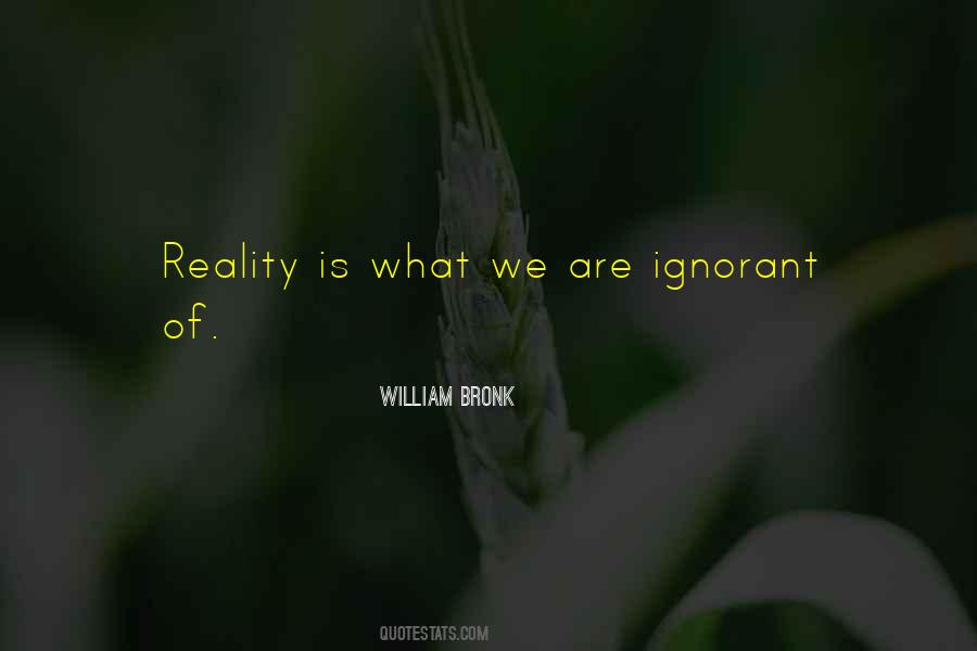 William Bronk Quotes #1745583