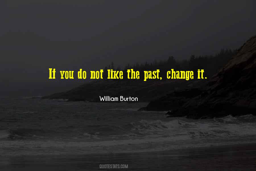 William Burton Quotes #678610