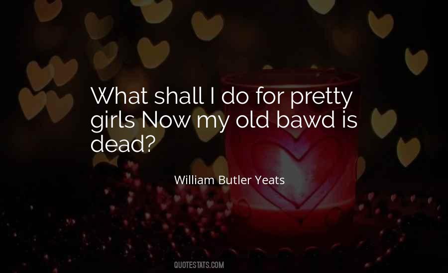 William Butler Yeats Quotes #614238