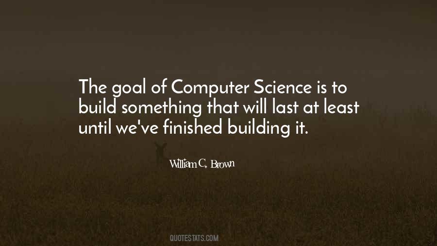 William C. Brown Quotes #1266083