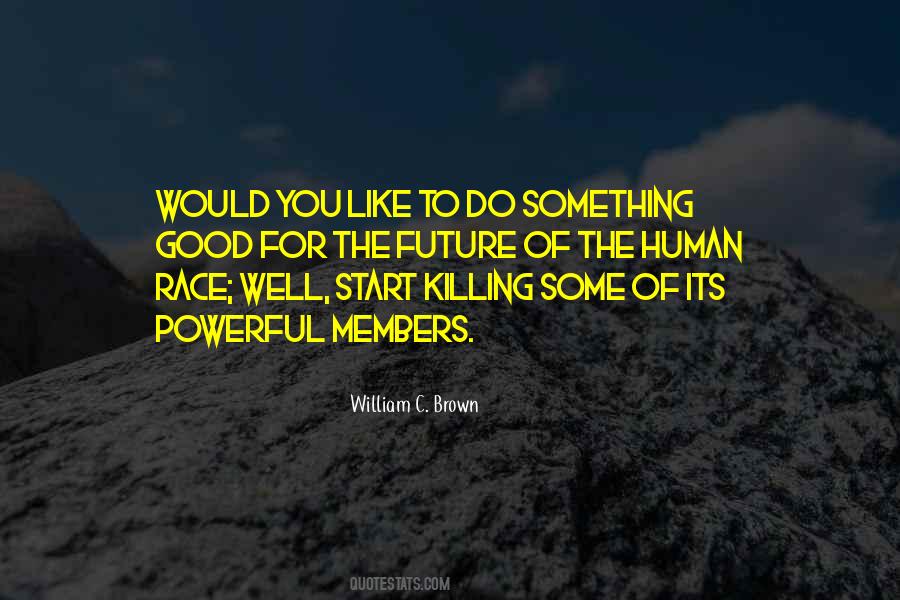 William C. Brown Quotes #1466596