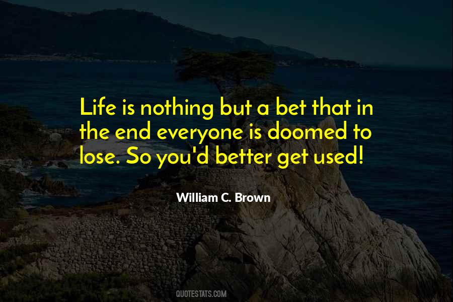 William C. Brown Quotes #1805948