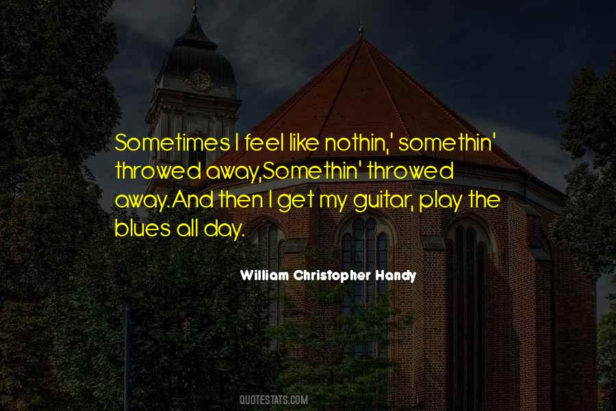 William Christopher Handy Quotes #616288