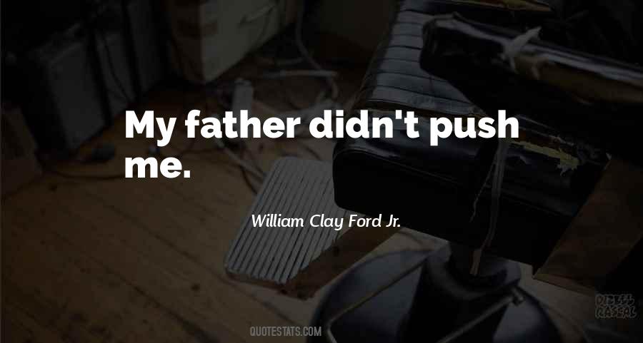 William Clay Ford Jr. Quotes #1369084