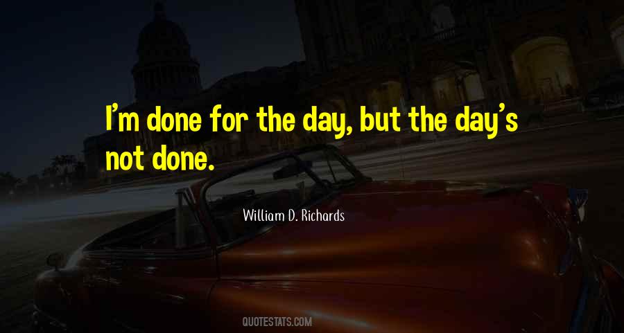 William D. Richards Quotes #1444183