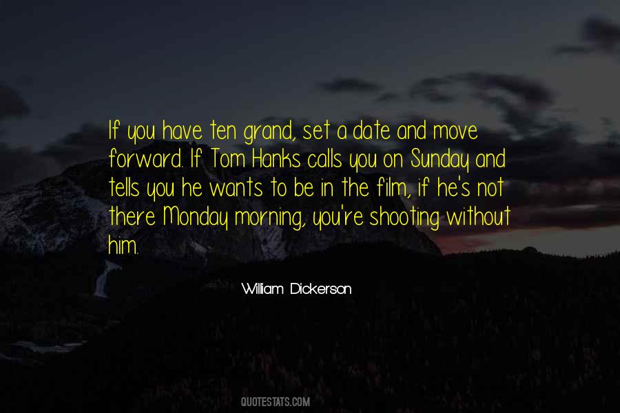 William Dickerson Quotes #483538