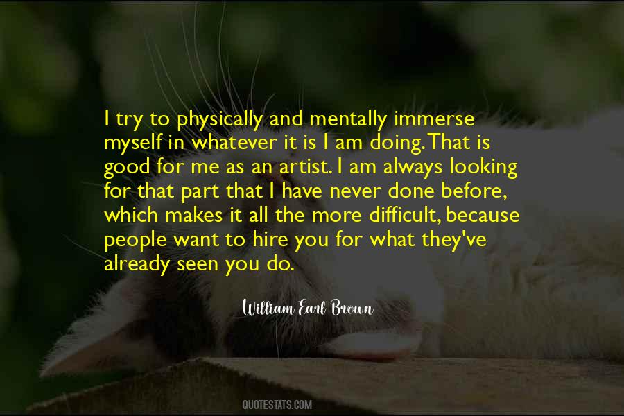 William Earl Brown Quotes #1469345