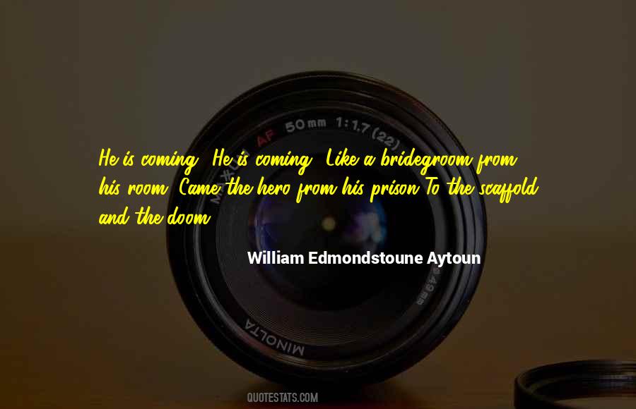 William Edmondstoune Aytoun Quotes #1783796