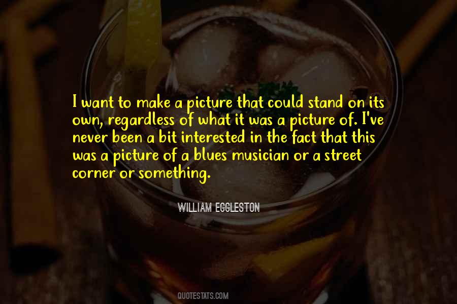William Eggleston Quotes #1125484