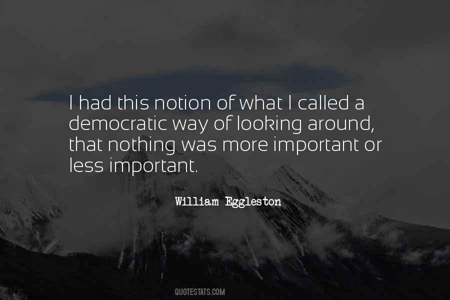 William Eggleston Quotes #1858229