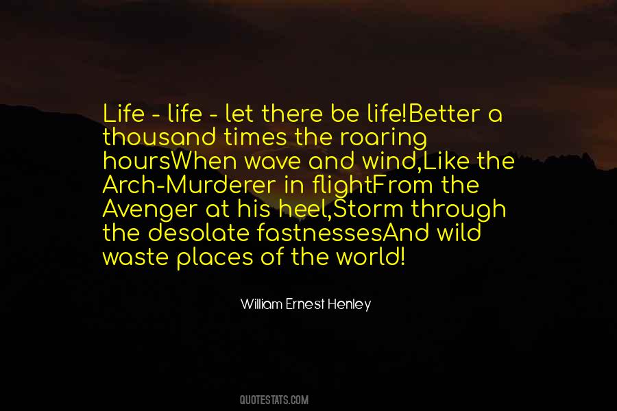 William Ernest Henley Quotes #794083