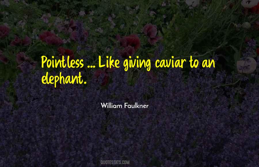 William Faulkner Quotes #1673087