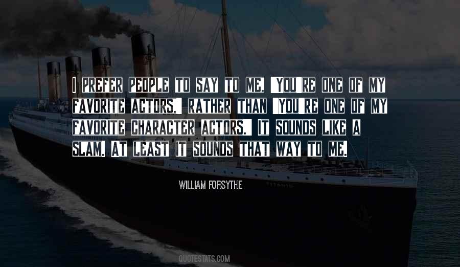 William Forsythe Quotes #1482263